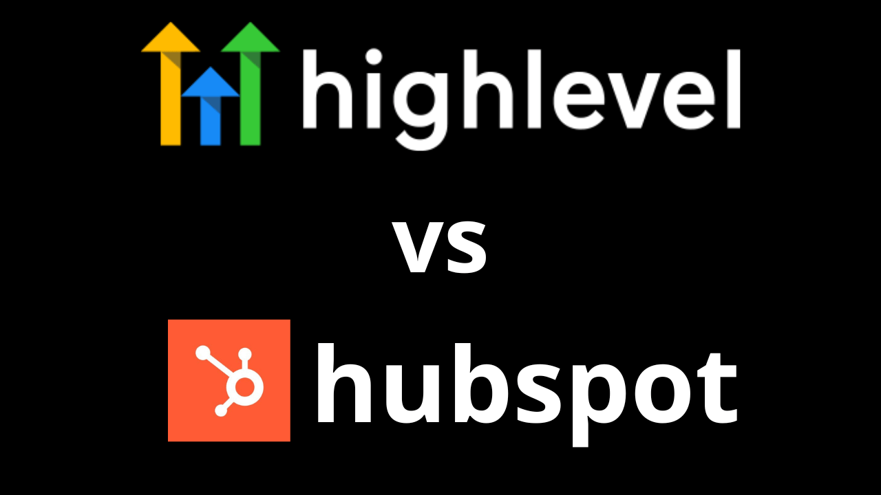 Go High Level vs HubSpot - Unleashing Marketing Power